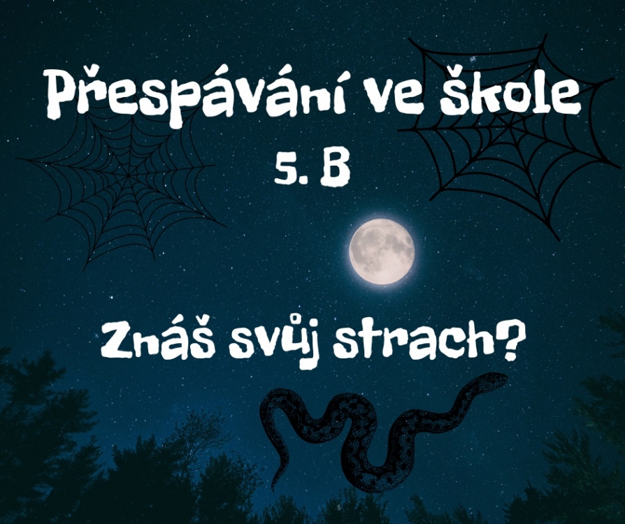 Znáš svůj strach? Přespávání ve škole v 5. B